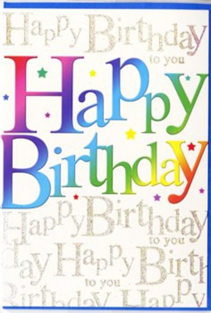 The front of this birthday card is a vibrant, layered composition that feels as welcoming as a weekend wander through Highbury's leafy streets. Dominating the design is a large Happy Birthday spelled out in bold, easy-to-read letters, each character coloured differently so the phrase unfolds as a band of rainbow tones. Starting from one side, the colours move from a deep berry red to bright tangerine, into warm golden yellow, then fresh, almost herb-green, and on into clear sky blue and rich violet, echoing the variety of decorations you might see at a Highbury Fields picnic. The printing looks smooth and subtly glossy, inviting you to imagine the faint ridge of ink beneath your fingertips. Behind this colourful banner, the entire surface is cloaked in fine golden script, repeating the words Happy Birthday to you in delicate, sloping handwriting that curls and loops with practiced ease. The metallic gold catches the light gently, like sunshine sliding over the façades of Highbury's townhouses in late afternoon. This background writing never overwhelms the main message; instead, it adds a layer of texture and sentiment, as though a soft chorus of birthday wishes were being murmured beneath the brighter greeting. Small touches of shimmer sparkle between the lines, suggesting scattered confetti or tiny celebratory stars. The overall effect is both festive and refined, the visual equivalent of a well-chosen bouquet and card delivered to a Highbury doorstep. It feels perfect for marking a special birthday with thought and care, transforming a simple greeting into a keepsake that reflects both joy and appreciation.